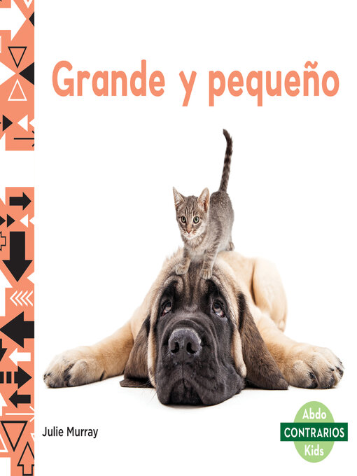 Title details for Grande y pequeno (Big and Small) by Julie Murray - Available